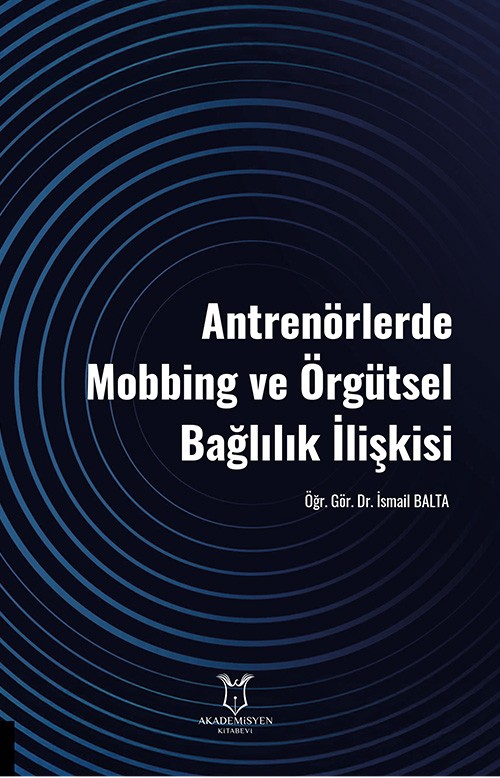 Antrenörlerde Mobbing ve Örgütsel Bağlılık İlişkisi