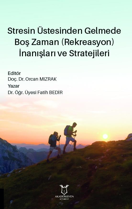 Stresin Üstesinden Gelmede Boş Zaman (Rekreasyon) İnanışları ve Stratejileri