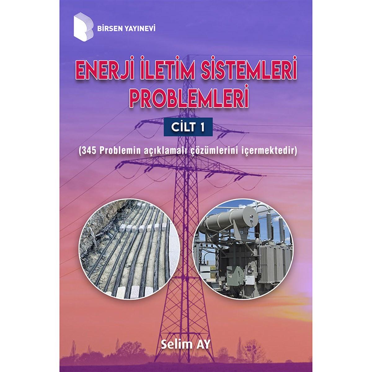 Enerji İletim Sistemleri Problemleri Cilt 1