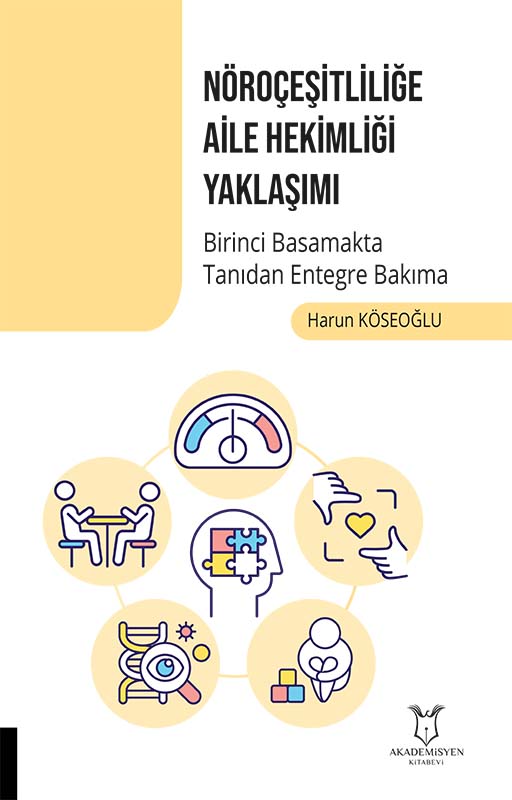 Nöroçeşitliliğe Aile Hekimliği Yaklaşımı Birinci Basamakta Tanıdan Entegre Bakıma
