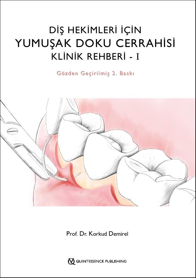 Diş Hekimleri İçin Yumuşak Doku Cerrahisi Klinik Rehberi -I