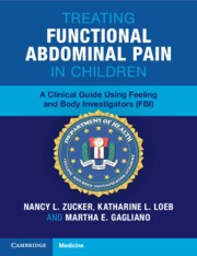 Treating Functional Abdominal Pain in Children A Clinical Guide Using Feeling and Body Investigators (FBI)