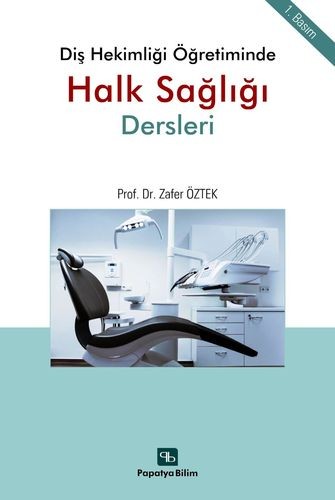 Diş Hekimliği Öğretiminde Halk Sağlığı Dersleri