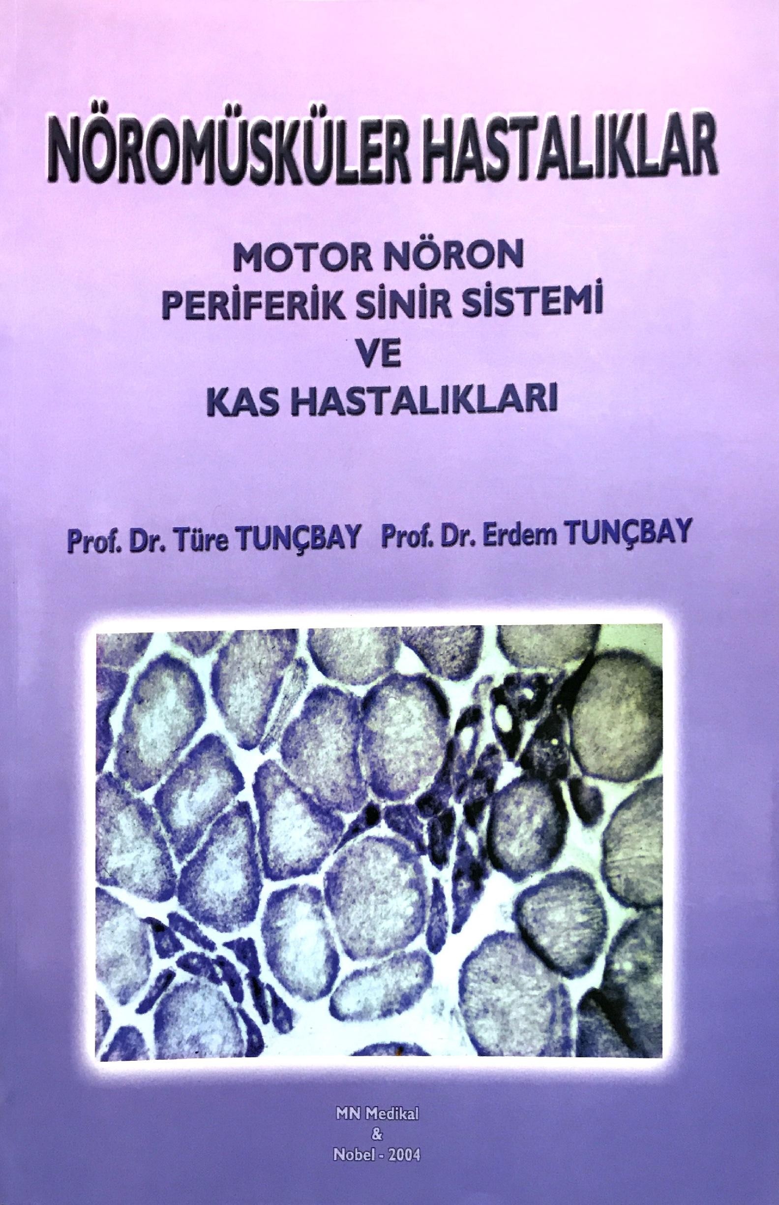 Nöromüsküler Hastalıklar Motor Nöron Periferik Sinir Sistemi ve Kas Hastalıkları