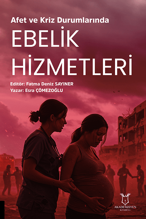 Afet ve Kriz Durumlarında Ebelik Hizmetleri