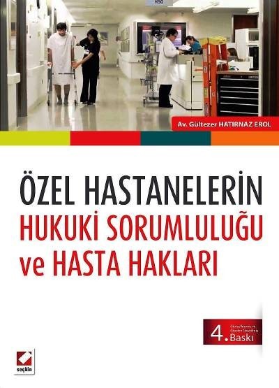 Özel Hastanelerin Hukuki Sorumluluğu ve Hasta Hakları