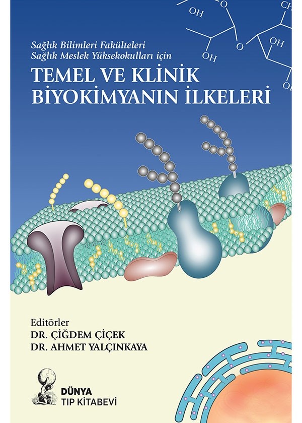 Temel ve Klinik Biyokimyanın İlkeleri (Sağlık Bilimleri Fakülteleri Sağlık Meslek Yüksekokulları için)