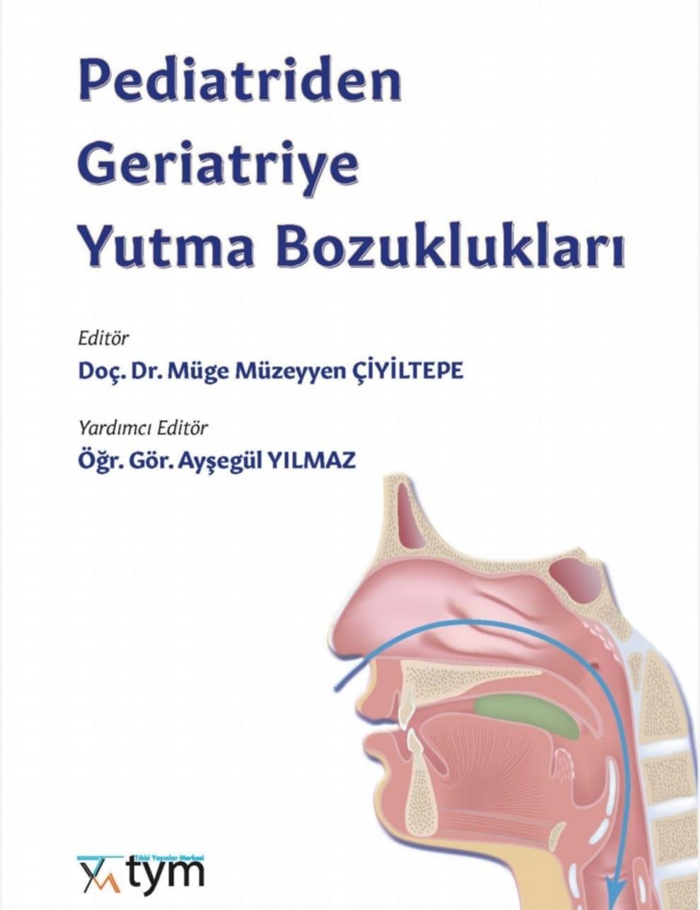 Pediatriden Geriatriye Yutma Bozuklukları