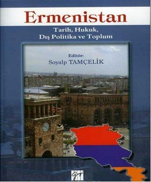 Ermenistan- Tarih, Hukuk, Dış Politika ve Toplum