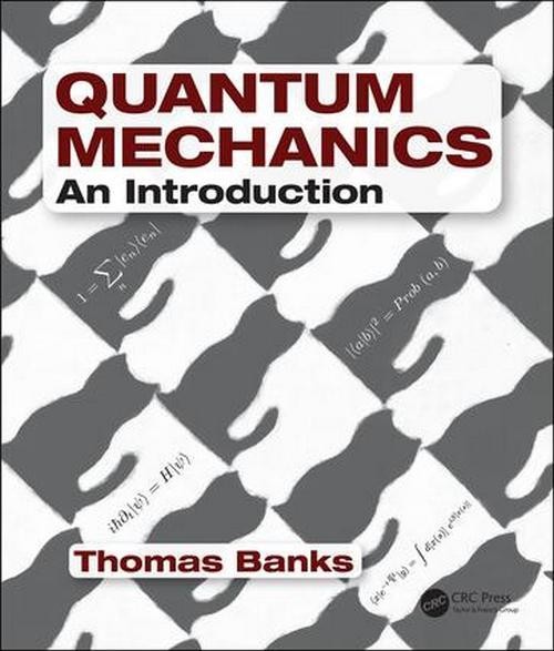 Quantum Mechanics - An Introduction