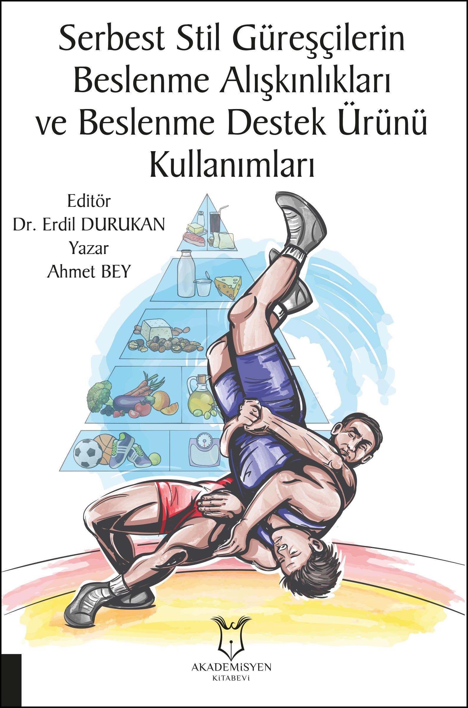 Serbest Stil Güreşçilerin Beslenme Alışkınlıkları ve Beslenme Destek Ürünü Kullanımları