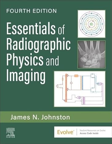 Essentials of Radiographic Physics and Imaging 4th Edition