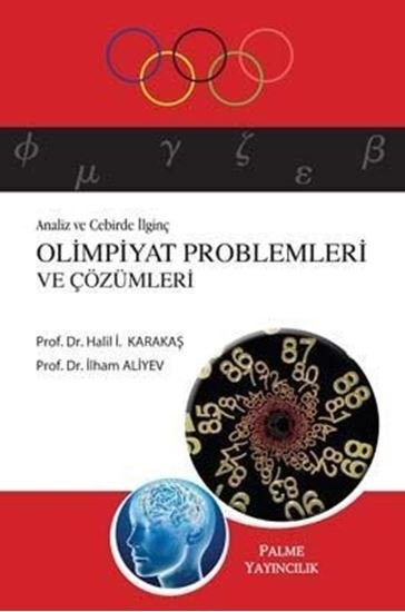 Analiz Ve Cebirde İlginç Olimpiyat Problemleri Ve Çözümleri