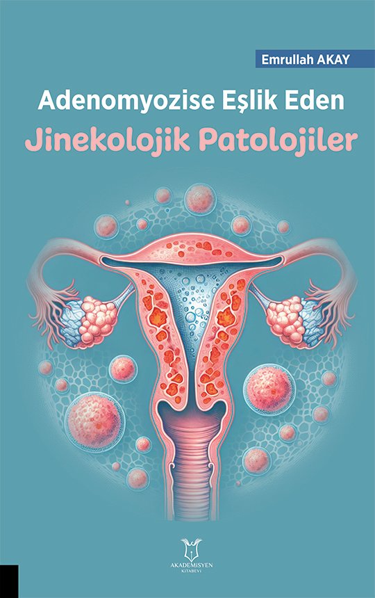 Adenomyozise Eşlik Eden Jinekolojik Patalojiler