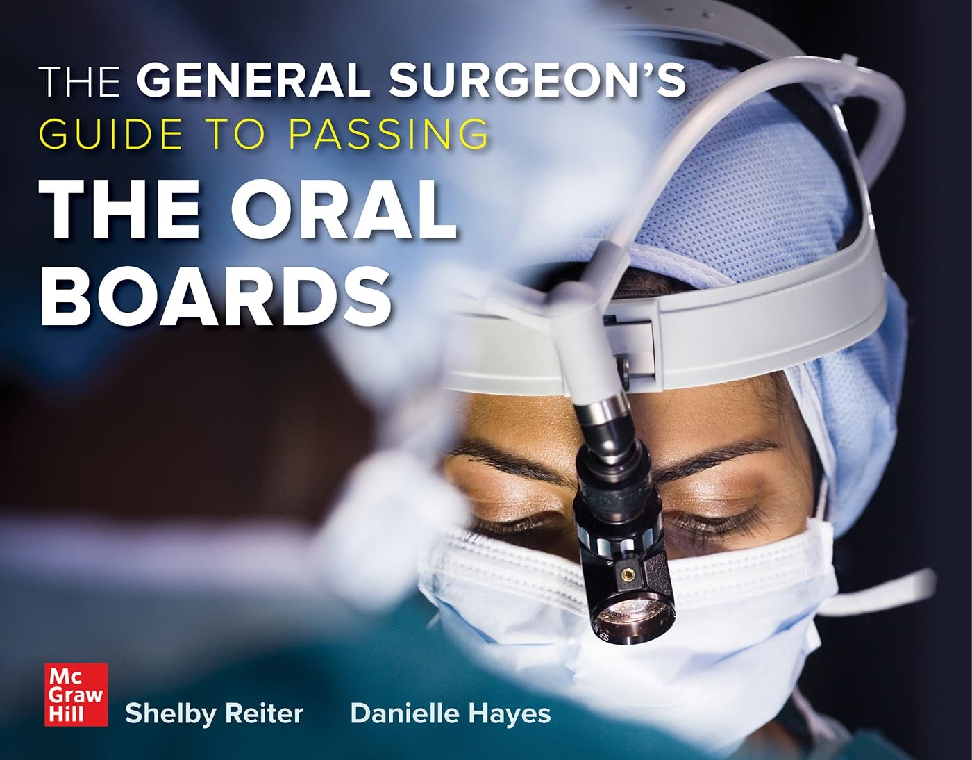 The General Surgeon's Guide to Passing the Oral Boards 