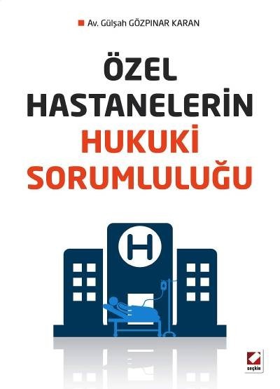 Özel Hastanelerin Hukuki Sorumluluğu