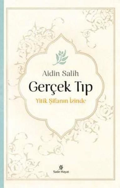Gerçek Tıp yitik şifanın izinde