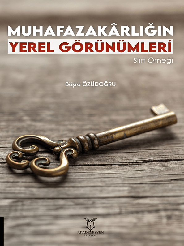 Muhafazakârlığın Yerel Görünümleri Siirt Örneği
