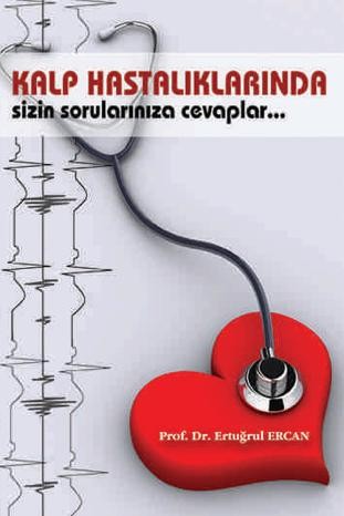 Kalp Hastalıklarında Sizin Sorularınıza Cevaplar
