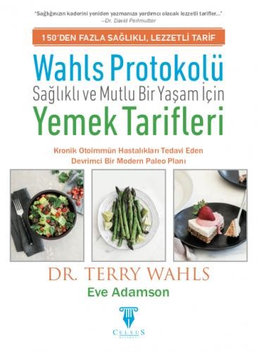 Wahls Protokolü: Sağlıklı ve Mutlu Bir Yaşam için Yemek Tarifleri