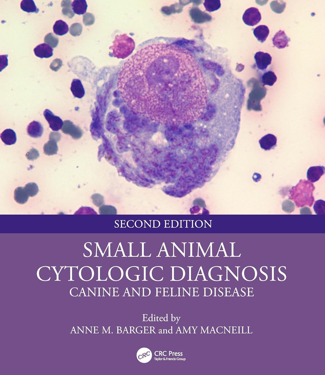 Small Animal Cytologic Diagnosis Canine and Feline Disease,2nd Edition