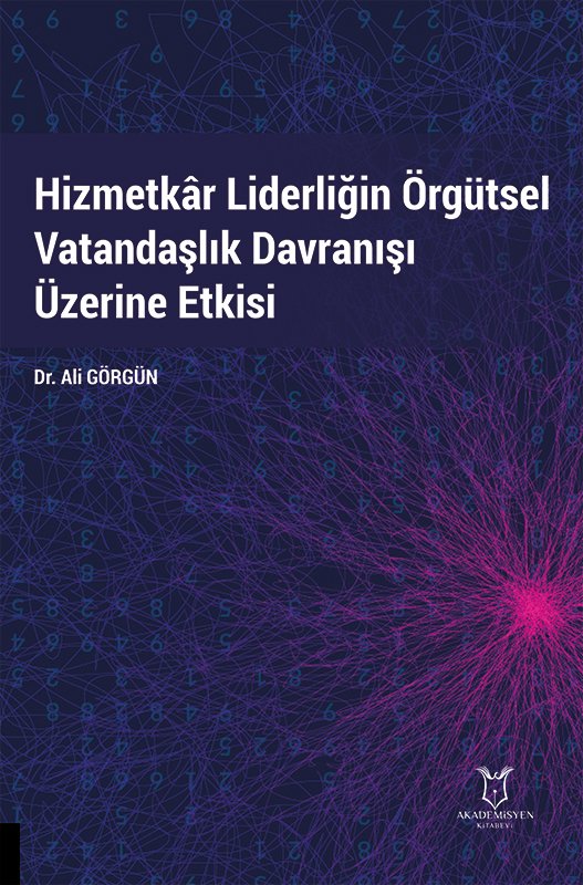 Hizmetkâr Liderliğin Örgütsel Vatandaşlık Davranışı Üzerine Etkisi