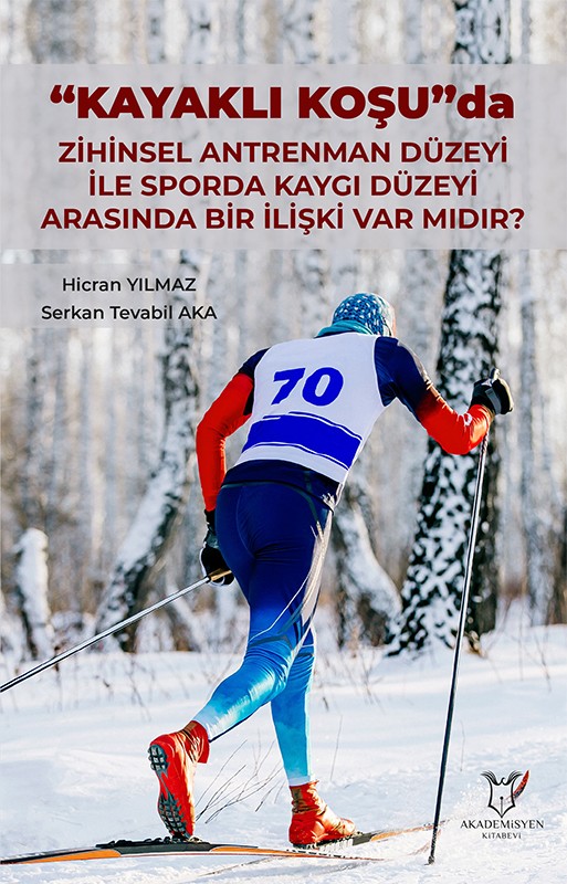 KAYAKLI KOŞU da Zihinsel Antrenman Düzeyi ile Sporda Kaygı Düzeyi Arasında bir İlişki var mıdır?