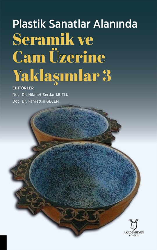 Plastik Sanatlar Alanında Seramik ve Cam Üzerine Yaklaşımlar 3