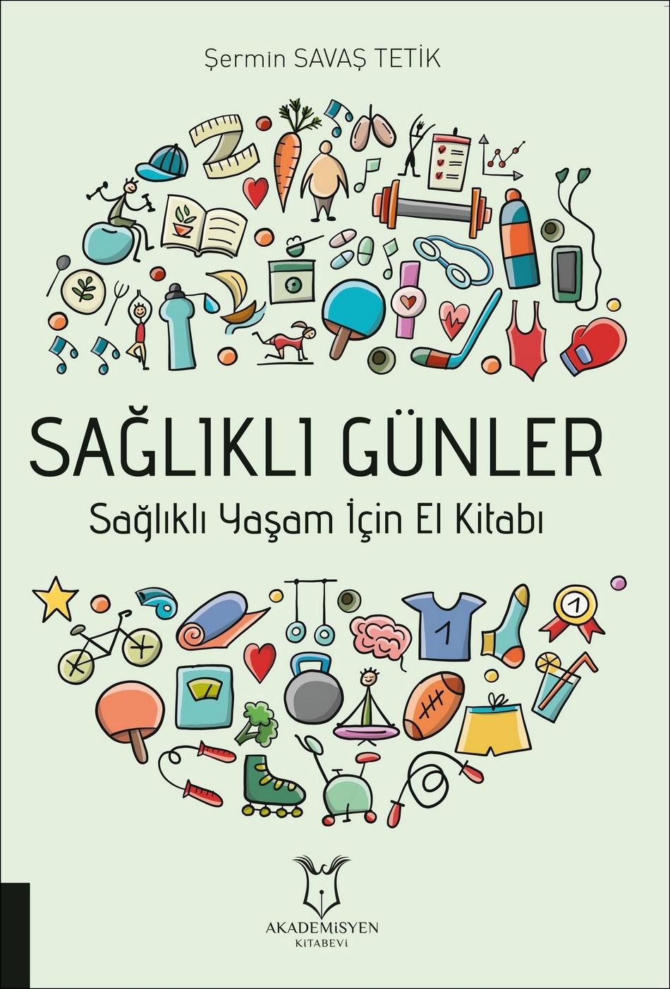 SAĞLIKLI GÜNLER Sağlıklı Yaşam İçin El Kitabı