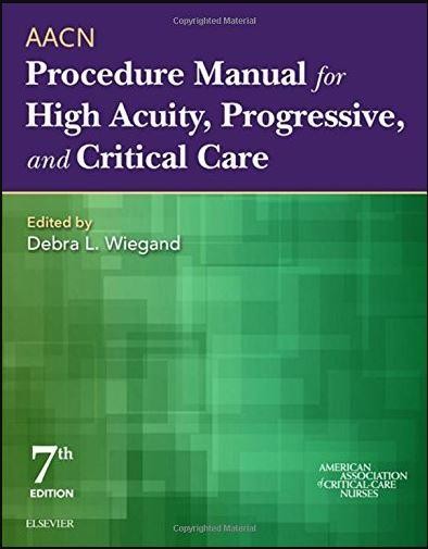 AACN Procedure Manual for High Acuity, Progressive, and Critical Care