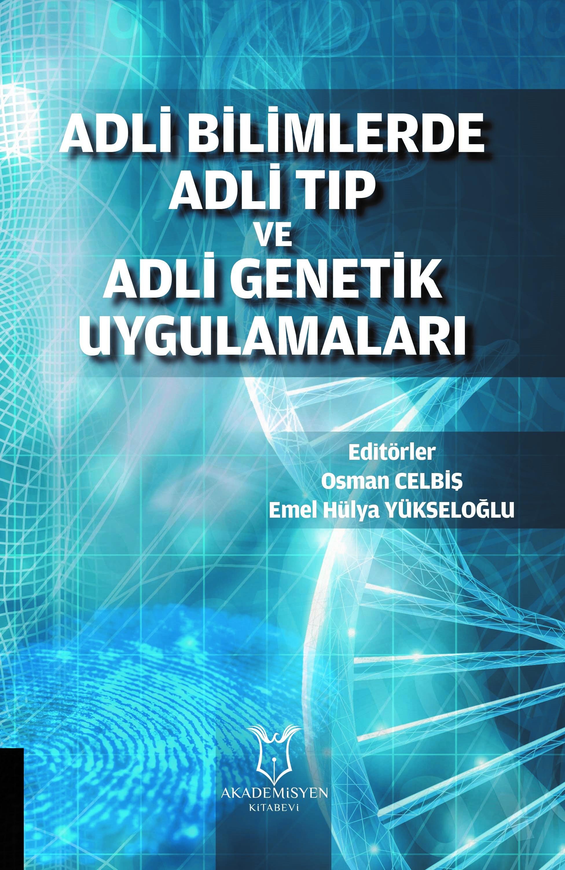 Adli Bilimlerde Adli Tip Ve Adli Genetik Uygulamaları