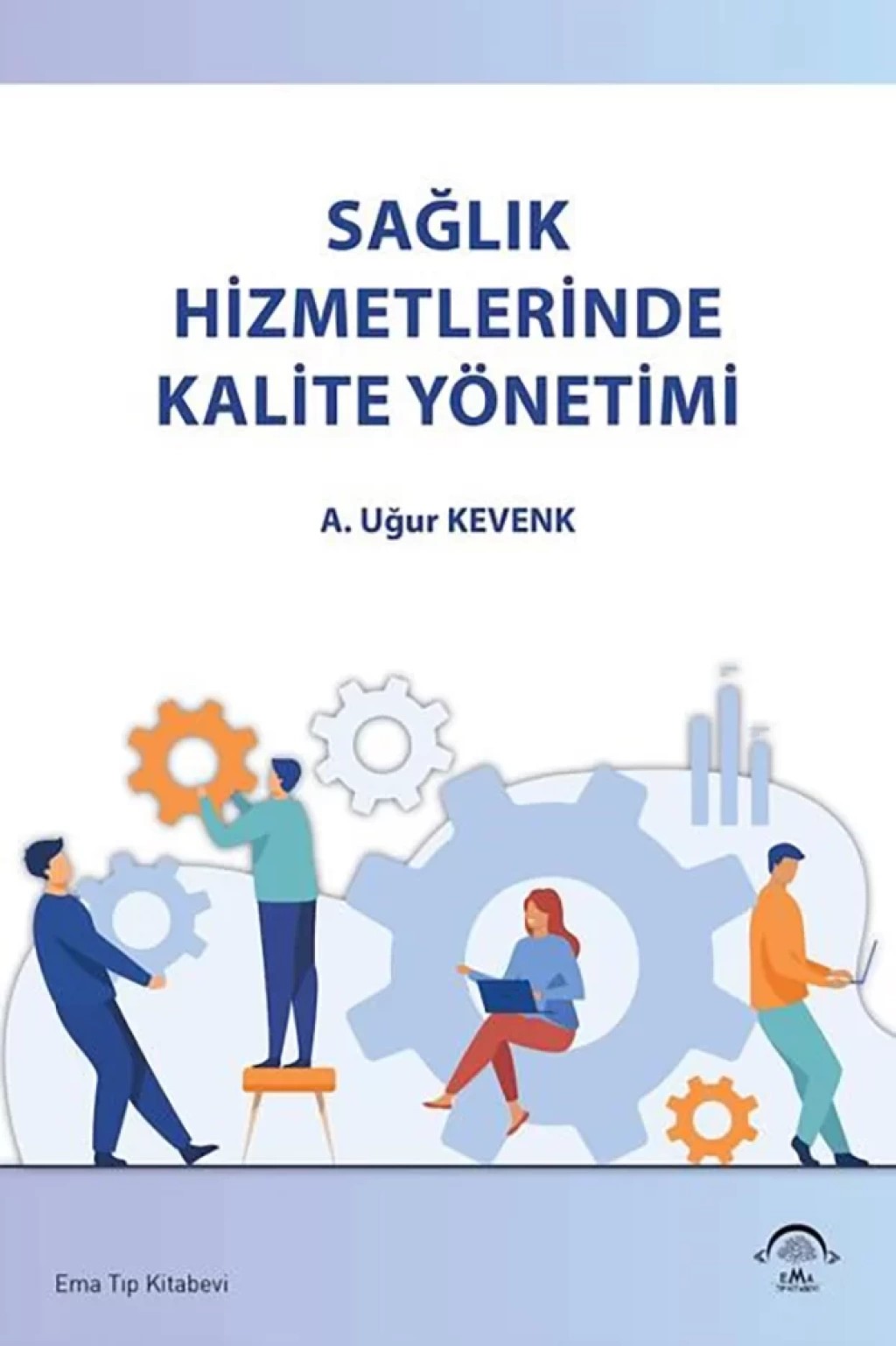 Sağlık Hizmetlerinde Kalite Yönetimi