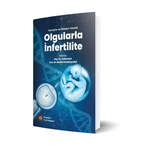 Hemşire ve Ebelere Yönelik Olgularla İnfertilite