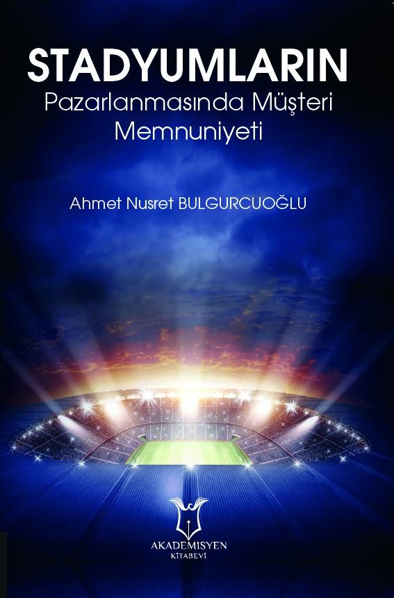 Stadyumların Pazarlanmasında Müşteri Memnuniyeti