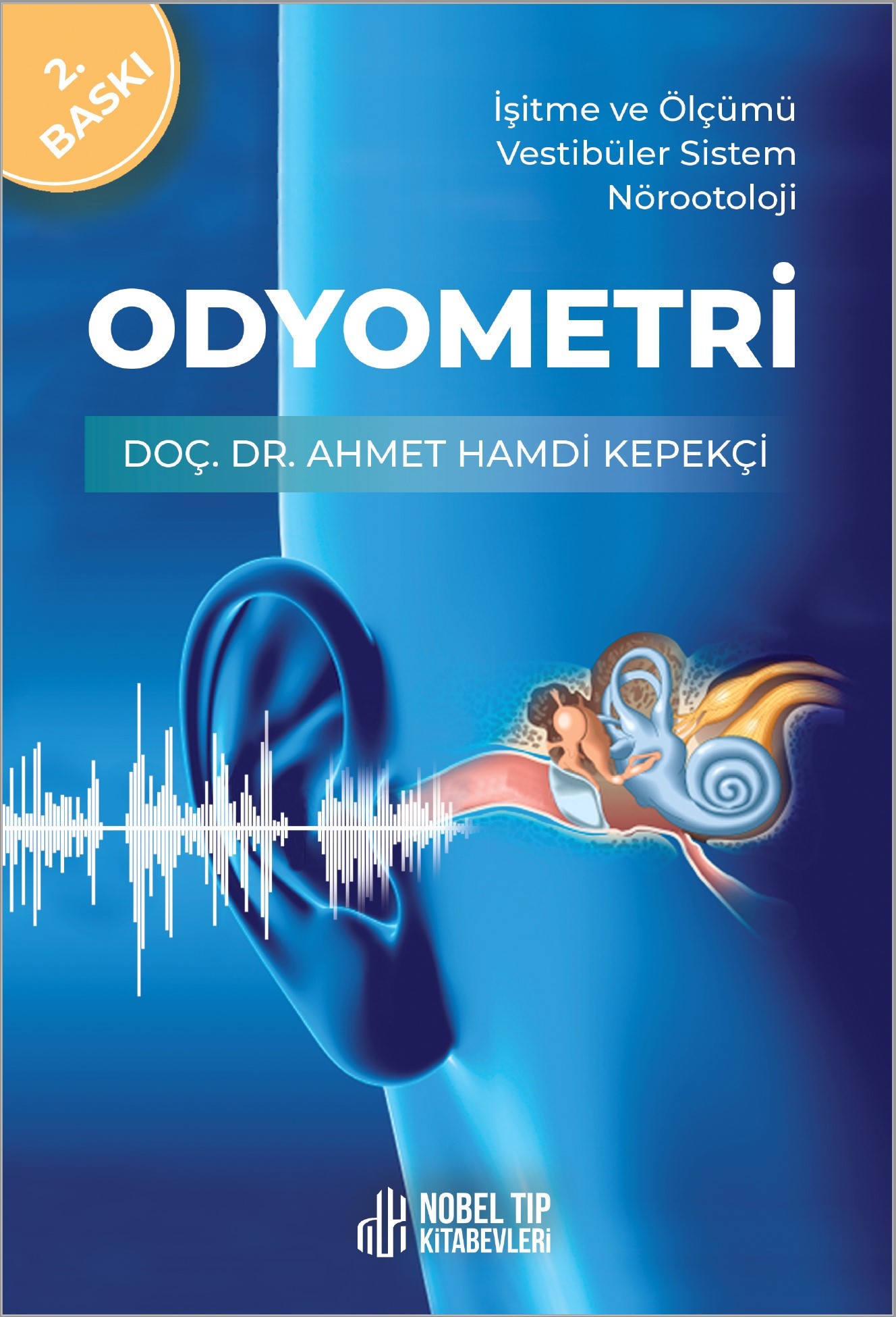 Odyometri: İşitme ve Ölçümü Vestibüler Sistem Nörootoloji