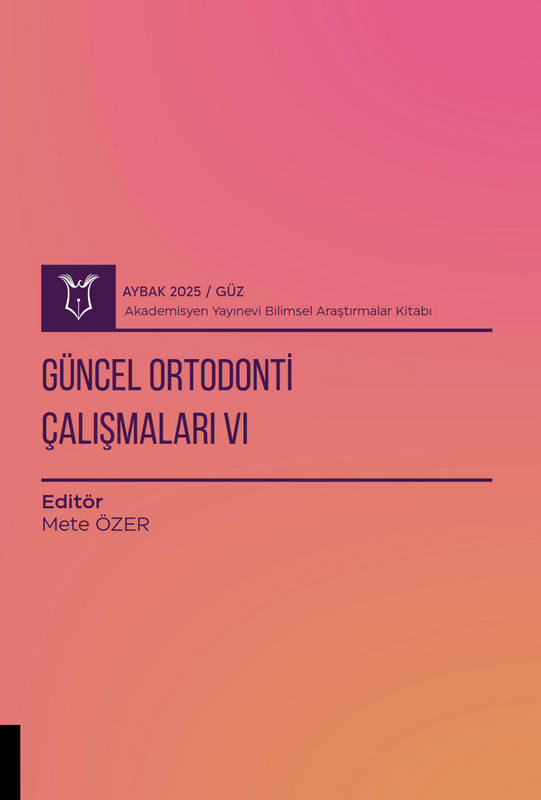 Güncel Ortodonti Çalışmaları VI ( AYBAK 2025 Güz )