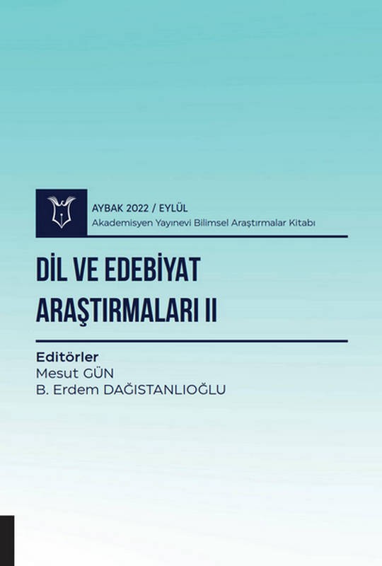 Dil ve Edebiyat Araştırmaları II ( AYBAK 2022 Eylül )