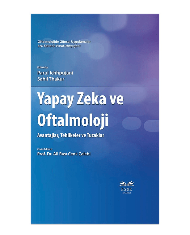 Yapay Zeka Ve Oftalmoloji Avantajlar Tehlikeler Ve Tuzaklar