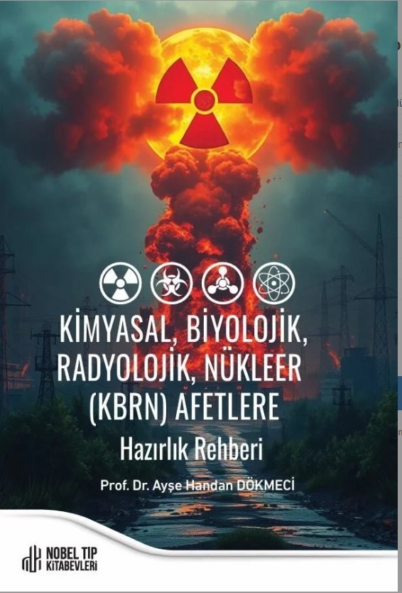 Kimyasal, Biyolojik, Radyolojik, Nükleer (KBRN) Afetlere Hazırlık Rehberi