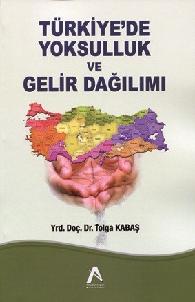 Türkiye`de Yoksulluk ve Gelir Dağılımı