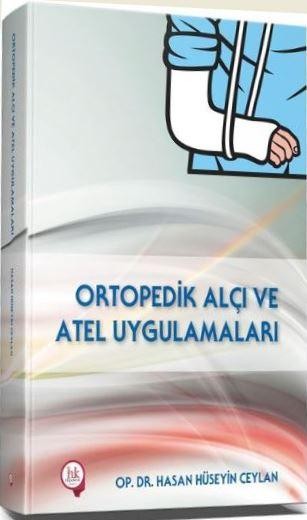 Ortopedik Alçı ve Atel Uygulamaları