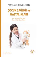 Pratik Aile Hekimliği Serisi – Çocuk Sağlığı ve Hastalıkları