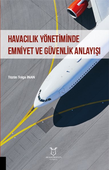 Havacılık Yönetiminde Emniyet ve Güvenlik Anlayışı