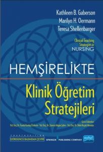 HEMŞİRELİKTE KLİNİK ÖĞRETİM STRATEJİLERİ - Clinical Teaching Strategies In Nursing