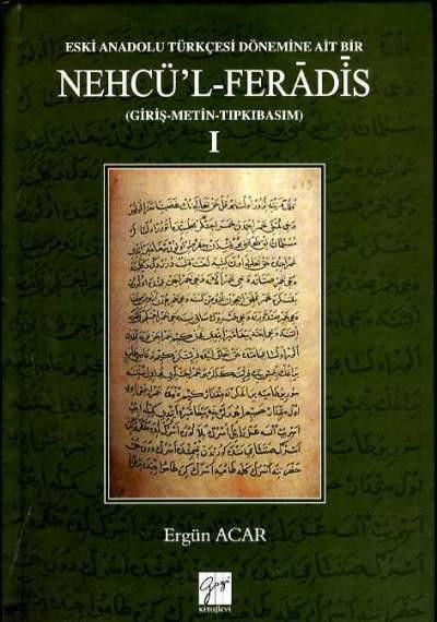 Eski Anadolu Türkçesi Dönemine ait bir Nehcü`l- feradis