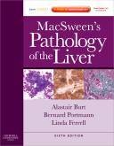 MacSween`s Pathology of the Liver, 6th Edition