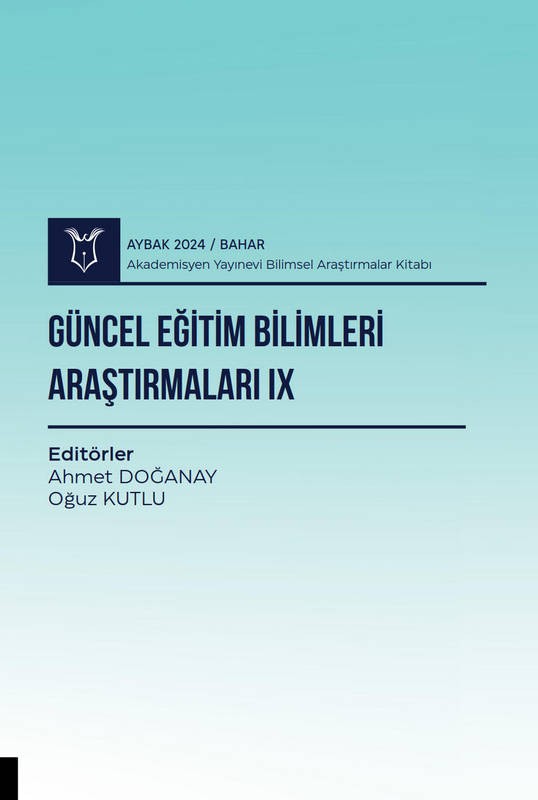 Güncel Eğitim Bilimleri Araştırmaları IX ( AYBAK 2024 Bahar )