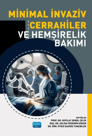 Minimal İnvaziv Cerrahiler ve Hemşirelik Bakımı