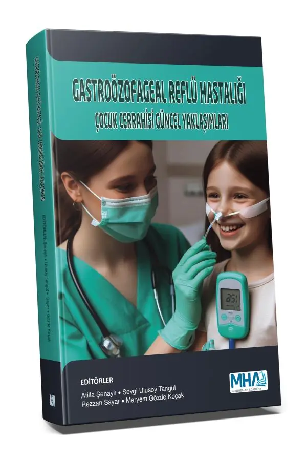Reflü Gastroözofageal Reflü Hastalığı: Çocuk Cerrahisi Güncel Yaklaşımları