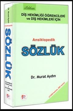 Diş Hekimliği Öğrencileri ve Diş Hekimleri için Ansiklopedik Sözlük, Dr. Murat Aydın